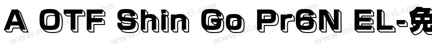 A OTF Shin Go Pr6N EL字体转换